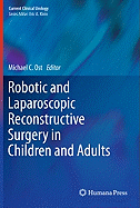 Robotic and Laparoscopic Reconstructive Surgery in Children and Adults