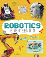 Robotics Engineering: Learn It, Try It!