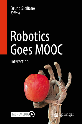 Robotics Goes Mooc: Interaction - Siciliano, Bruno (Editor)