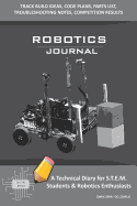 Robotics Journal - A Technical Diary for Stem Students & Robotics Enthusiasts: Build Ideas, Code Plans, Parts List, Troubleshooting Notes, Competition Results, Meeting Minutes, Dark Graydo Simple