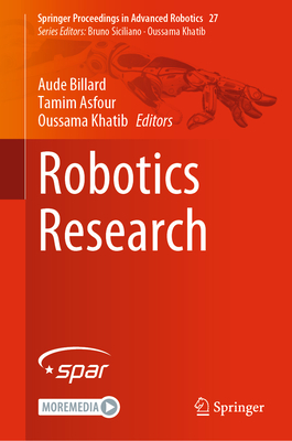 Robotics Research - Billard, Aude (Editor), and Asfour, Tamim (Editor), and Khatib, Oussama (Editor)