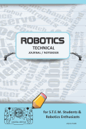 Robotics Technical Journal Notebook - For Stem Students & Robotics Enthusiasts: Build Ideas, Code Plans, Parts List, Troubleshooting Notes, Competition Results, Meeting Minutes, Aqua Plain1