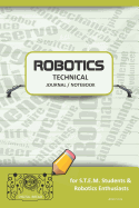 Robotics Technical Journal Notebook - For Stem Students & Robotics Enthusiasts: Build Ideas, Code Plans, Parts List, Troubleshooting Notes, Competition Results, Meeting Minutes, Avo 1plain