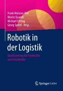 Robotik in Der Logistik: Qualifizierung Fr Fachkrfte Und Entscheider