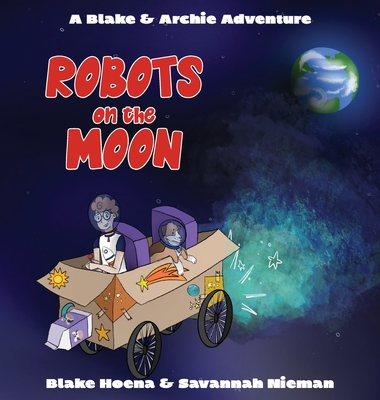 Robots on the Moon - Hoena, Blake A