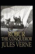 Robur the Conqueror Annotated