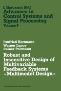Robust and Insensitive Design of Multivariable Feedback Systems -- Multimodel Design --