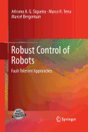 Robust Control of Robots: Fault Tolerant Approaches