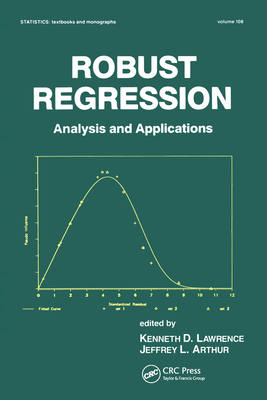 Robust Regression: Analysis and Applications - Lawrence, Kenneth D.