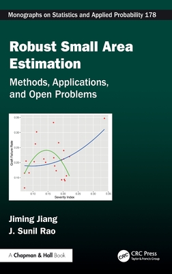 Robust Small Area Estimation: Methods, Theory, Applications, and Open Problems - Jiang, Jiming, and Sunil Rao, J
