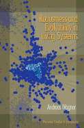 Robustness and Evolvability in Living Systems