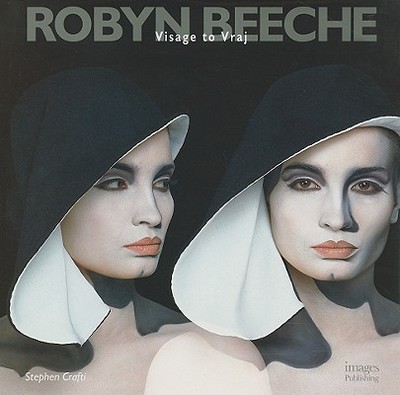 Robyn Beeche: Visage to Vraj - Crafti, Stephen