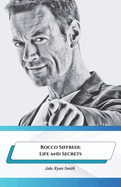 Rocco Siffredi: Life and Secrets: The official tribute to the adult entertainment legend