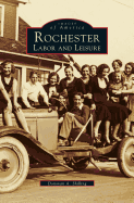 Rochester: Labor and Leisure