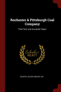 Rochester & Pittsburgh Coal Company: The First one Hundred Years