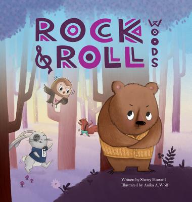 Rock and Roll Woods - Howard, Sherry, and Wolf, Anika A