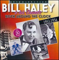 Rock Around the Clock: 1951-1956 - Bill Haley & His Comets