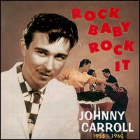 Rock Baby Rock It: 1955-1960 - Johnny Carroll
