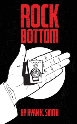 Rock Bottom - Smith, Ryan K