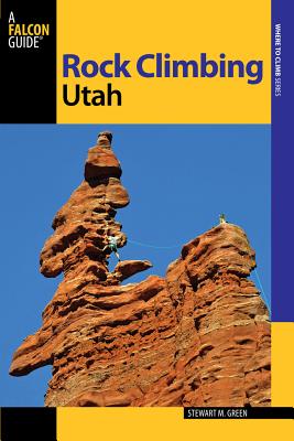 Rock Climbing Utah - Green, Stewart M