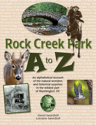 Rock Creek Park A to Z - Swerdloff, David, and Swerdloff, Lorraine (Designer)