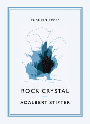 Rock Crystal - Stifter, Adalbert, and Mayer, Elizabeth (Translated by), and Moore, Marianne (Translated by)