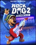 Rock Dog 2: Rock Around the Park [Includes Digital Copy] [Blu-ray]