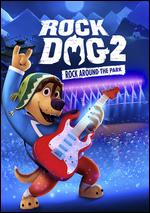 Rock Dog 2: Rock Around the Park - Mark Baldo