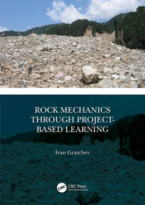 Rock Mechanics Through Project-Based Learning - Gratchev, Ivan