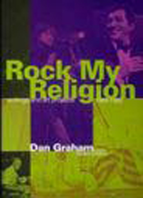 Rock My Religion: Writings and Projects 1965-1990 - Graham, Dan (Editor)