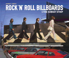 Rock 'n' Roll Billboards of the Sunset Strip