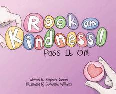 Rock On, Kindness! Pass It On!