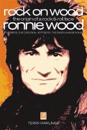 Rock On Wood: Ronnie Wood - the Origin of a Rock & Roll Face