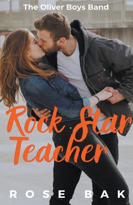 Rock Star Teacher - Bak, Rose