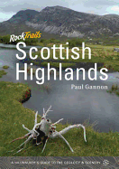 Rock Trails Scottish Highlands: A Hillwalker's Guide to the Geology & Scenery - Gannon, Paul