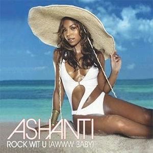 Rock Wit U (Awww Baby) - Ashanti