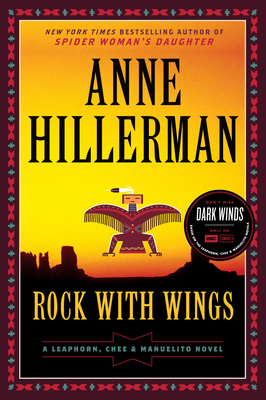 Rock with Wings: A Leaphorn, Chee & Manuelito Novel - Hillerman, Anne