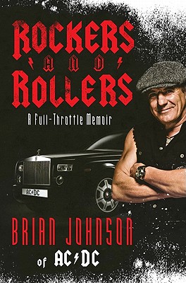 Rockers and Rollers: A Full-Throttle Memoir - Johnson, Brian