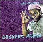 Rockers Arena - Max Edwards