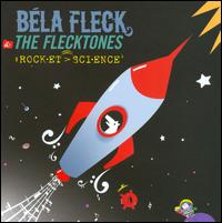 Rocket Science - Bla Fleck & the Flecktones