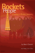 Rockets and People, Volume II: Creating a Rocket Industry (NASA History Series Sp-2006-4110)
