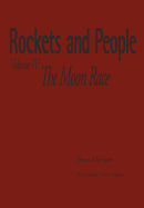 Rockets and People: Volume IV: The Moon Race
