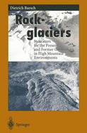 Rockglaciers: Indicators for the Present and Former Geoecology in High Mountain Environments