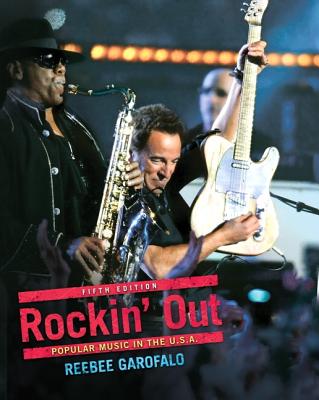 Rockin Out: Popular Music in the U.S.A. - Garofalo, Reebee