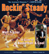 Rockin' Steady; A Guide to Basketball & Cool,