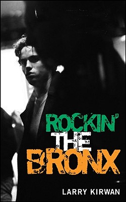 Rockin' the Bronx - Kirwan, Larry