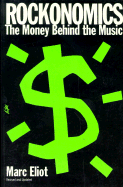 Rockonomics: The Money Behind the Music - Eliot, Marc