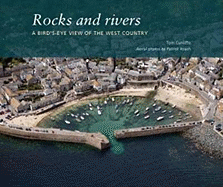 Rocks and Rivers: A Birds's Eye View of the West Country
