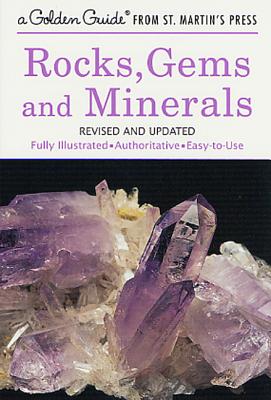 Rocks, Gems and Minerals: A Fully Illustrated, Authoritative and Easy-To-Use Guide - Shaffer, Paul R, and Zim, Herbert S
