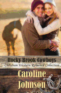 Rocky Brook Cowboys: Christian Western Romance Collection
